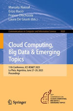 Cloud Computing, Big Data & Emerging Topics : 11th Conference, JCC-BD &ET 2023, La Plata, Argentina, June 27-29, 2023, Proceedings - Marcelo Naiouf