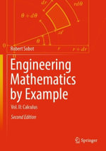 Engineering Mathematics by Example : Vol. II: Calculus - Robert Sobot