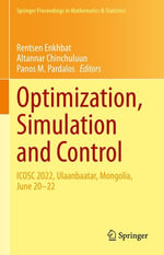 Optimization, Simulation and Control : ICOSC 2022, Ulaanbaatar, Mongolia, June 20-22 - Rentsen Enkhbat
