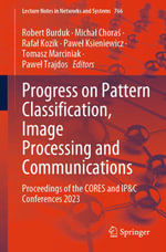 Progress on Pattern Classification, Image Processing and Communications : Proceedings of the CORES and IP &C Conferences 2023 - Robert Burduk