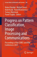 Progress on Pattern Classification, Image Processing and Communications : Proceedings of the CORES and IP &C Conferences 2023 - Robert Burduk