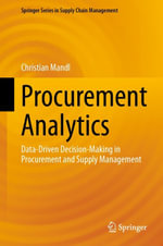 Procurement Analytics : Data-Driven Decision-Making in Procurement and Supply Management - Christian Mandl