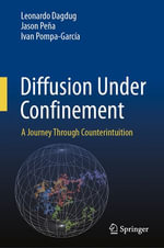 Diffusion Under Confinement : A Journey Through Counterintuition - Leonardo Dagdug