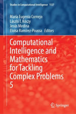 Computational Intelligence and Mathematics for Tackling Complex Problems 5 : Studies in Computational Intelligence - M.Eugenia Cornejo