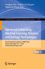Advanced Computing, Machine Learning, Robotics and Internet Technologies : First International Conference, AMRIT 2023, Silchar, India, March 10-11, 2023, Revised Selected Papers, Part I - Prodipto Das