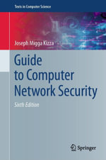 Guide to Computer Network Security : Computer Science (R0) - Joseph Migga Kizza