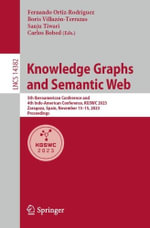 Knowledge Graphs and Semantic Web : 5th Iberoamerican Conference and 4th Indo-American Conference, KGSWC 2023, Zaragoza, Spain, November 13-15, 2023, Proceedings - Boris Villazon-Terrazas