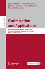 Optimization and Applications : 14th International Conference, OPTIMA 2023, Petrovac, Montenegro, September 18-22, 2023, Revised Selected Papers - Nicholas Olenev