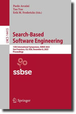 Search-Based Software Engineering : 15th International Symposium, SSBSE 2023, San Francisco, CA, USA, December 8, 2023, Proceedings - Paolo Arcaini