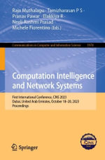 Computational Intelligence and Network Systems : First International Conference, CINS 2023, Dubai, United Arab Emirates, October 18-20, 2023, Proceedings - Elakkiya R
