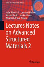 Lectures Notes on Advanced Structured Materials 2 : Physics and Astronomy (R0) - Holm Altenbach