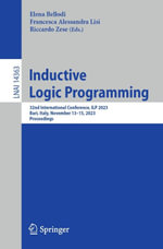 Inductive Logic Programming : 32nd International Conference, ILP 2023, Bari, Italy, November 13-15, 2023, Proceedings - Elena Bellodi