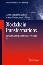 Blockchain Transformations : Navigating the Decentralized Protocols Era - Mariusz Nowostawski