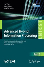 Advanced Hybrid Information Processing : 7th EAI International Conference, ADHIP 2023, Harbin, China, September 22-24, 2023, Proceedings, Part III - Jiang Han