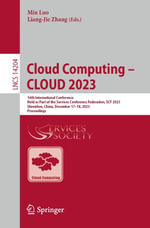Cloud Computing - CLOUD 2023 : 16th International Conference, Held as Part of the Services Conference Federation, SCF 2023, Shenzhen, China, December 17-18, 2023, Proceedings - Min Luo