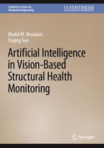 Artificial Intelligence in Vision-Based Structural Health Monitoring : Synthesis Collection of Technology (R0) - Khalid M. Mosalam