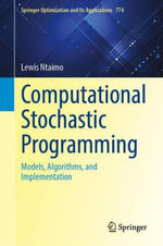Computational Stochastic Programming : Models, Algorithms, and Implementation - Lewis Ntaimo