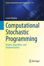 Computational Stochastic Programming : Models, Algorithms, and Implementation - Lewis Ntaimo
