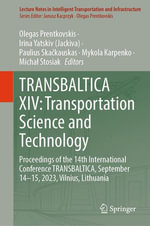 TRANSBALTICA XIV: Transportation Science and Technology : Proceedings of the 14th International Conference TRANSBALTICA, September 14-15, 2023, Vilnius, Lithuania - Olegas Prentkovskis