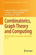 Combinatorics, Graph Theory and Computing : SEICCGTC 2021, Boca Raton, USA, March 8-12 - Farhad Shahrokhi