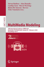 MultiMedia Modeling : 30th International Conference, MMM 2024, Amsterdam, The Netherlands, January 29 - February 2, 2024, Proceedings, Part II - Stevan Rudinac