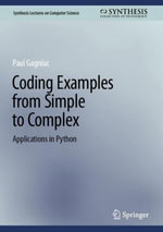 Coding Examples from Simple to Complex : Applications in Python - Paul A. Gagniuc
