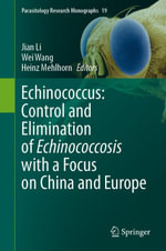 Echinococcus : Control and Elimination of Echinococcosis with a Focus on China and Europe - Jian Li