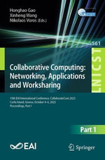 Collaborative Computing: Networking, Applications and Worksharing : 19th EAI International Conference, CollaborateCom 2023, Corfu Island, Greece, October 4-6, 2023, Proceedings, Part I - Honghao Gao
