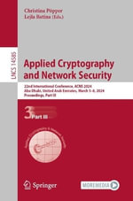 Applied Cryptography and Network Security : 22nd International Conference, ACNS 2024, Abu Dhabi, United Arab Emirates, March 5-8, 2024, Proceedings, Part III - Christina PÃ¶pper