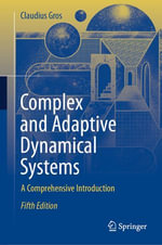 Complex and Adaptive Dynamical Systems : A Comprehensive Introduction - Claudius Gros