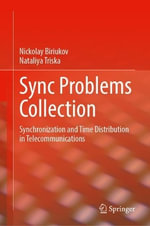 Sync Problems Collection : Synchronization and Time Distribution in Telecommunications - Nataliya Triska