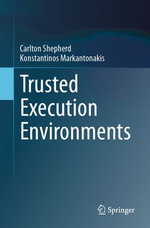 Trusted Execution Environments : Computer Science (R0) - Carlton Shepherd