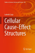 Cellular Cause-Effect Structures : Engineering (R0) - Ludwik Czaja