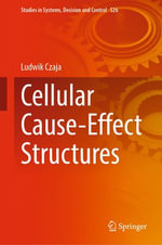 Cellular Cause-Effect Structures : Engineering (R0) - Ludwik Czaja