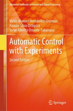 Automatic Control with Experiments : Advanced Textbooks in Control and Signal Processing - Victor Manuel Hernández-Guzmán