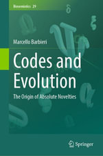 Codes and Evolution : The Origin of Absolute Novelties - Marcello Barbieri
