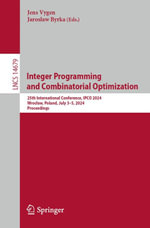 Integer Programming and Combinatorial Optimization : 25th International Conference, IPCO 2024, Wroclaw, Poland, July 3-5, 2024, Proceedings - Jens Vygen