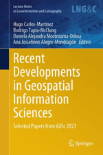 Recent Developments in Geospatial Information Sciences : Selected Papers from iGISc 2023 - Hugo Carlos-Martinez