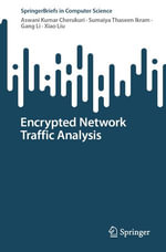 Encrypted Network Traffic Analysis : Computer Science (R0) - Aswani Kumar Cherukuri