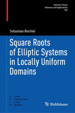 Square Roots of Elliptic Systems in Locally Uniform Domains : Mathematics and Statistics (R0) - Sebastian Bechtel
