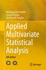 Applied Multivariate Statistical Analysis : Mathematics and Statistics (R0) - Wolfgang Karl Härdle