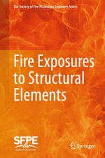 Fire Exposures to Structural Elements : Engineering (R0) - Society for Fire Protection Engineers