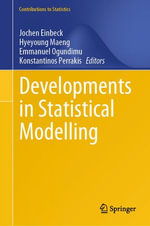 Developments in Statistical Modelling : Springer Nature Proceedings excluding Computer Science - Jochen Einbeck