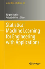 Statistical Machine Learning for Engineering with Applications : Lecture Notes in Statistics : Book 227 - Jürgen Franke