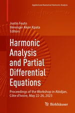 Harmonic Analysis and Partial Differential Equations : Proceedings of the Workshop in Abidjan, Cote d'Ivoire, May 22-26, 2023 - Justin Feuto