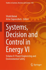 Systems, Decision and Control in Energy VI : Volume II: Power Engineering and Environmental Safety - Vitalii Babak
