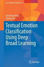 Textual Emotion Classification Using Deep Broad Learning : Socio-Affective Computing - Lihong Cao