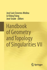 Handbook of Geometry and Topology of Singularities VII : Mathematics and Statistics (R0) - José Luis Cisneros-Molina
