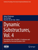Dynamic Substructures, Vol. 4 : Proceedings of the 42nd IMAC, A Conference and Exposition on Structural Dynamics 2024 - Walter D'Ambrogio