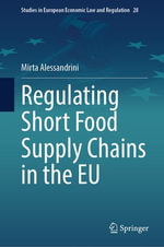 Regulating Short Food Supply Chains in the EU : Law and Criminology (R0) - Mirta Alessandrini